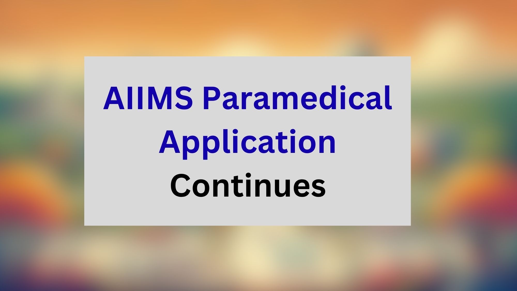 AIIMS Paramedical 2026 Application
