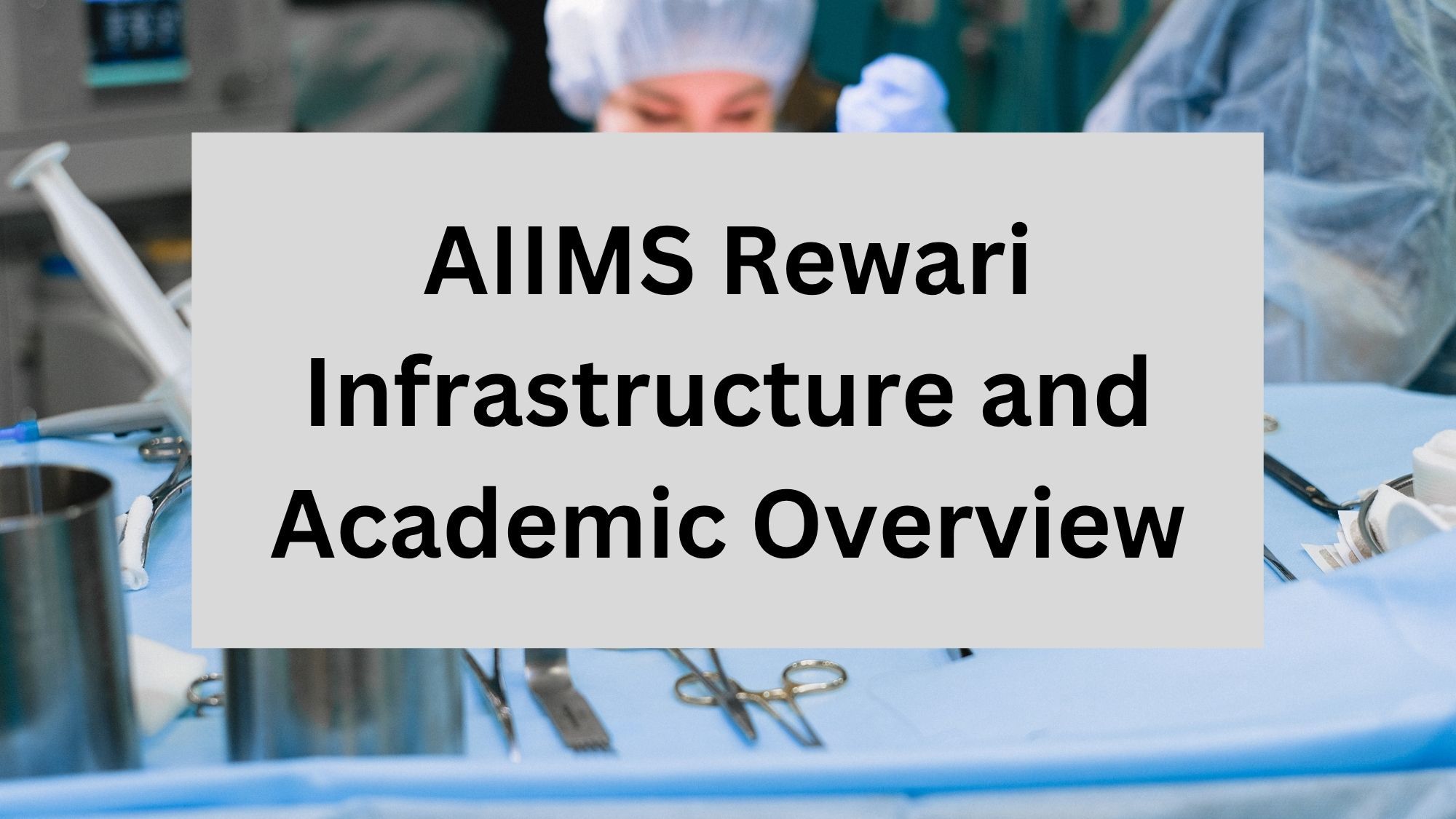 AIIMS Rewari Infrastructure and Academic Overview