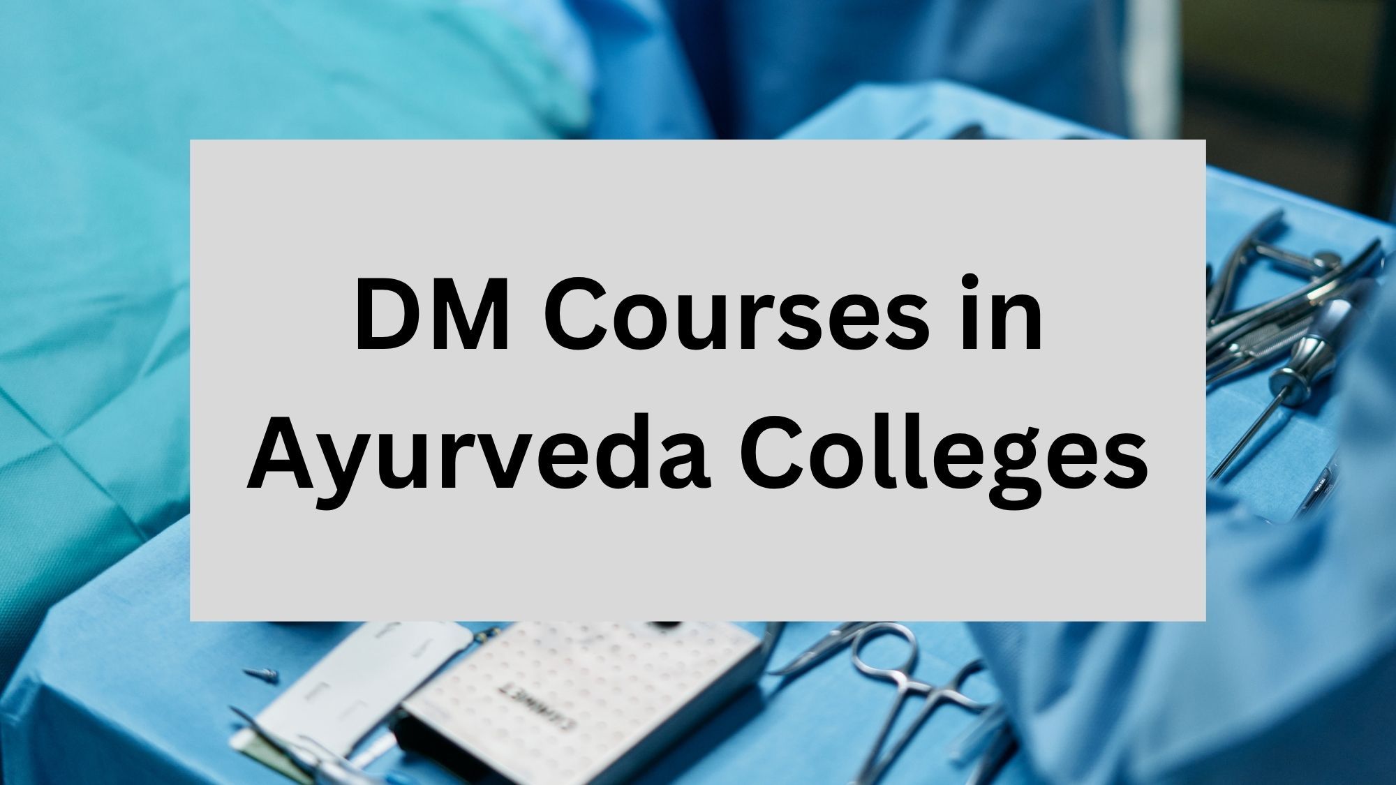 DM Courses in Ayurveda Colleges