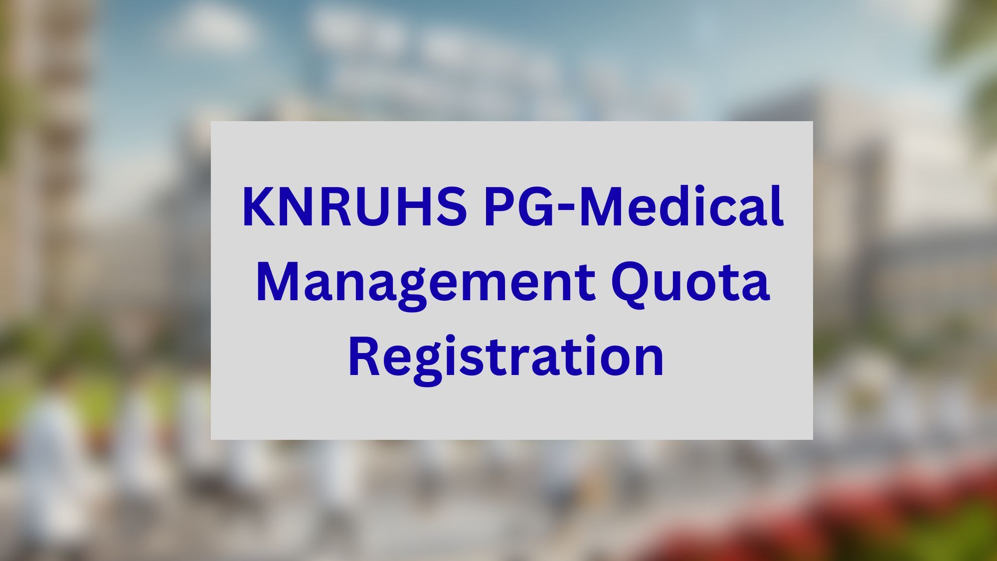 KNRUHS PG-Medical Management Quota Registration