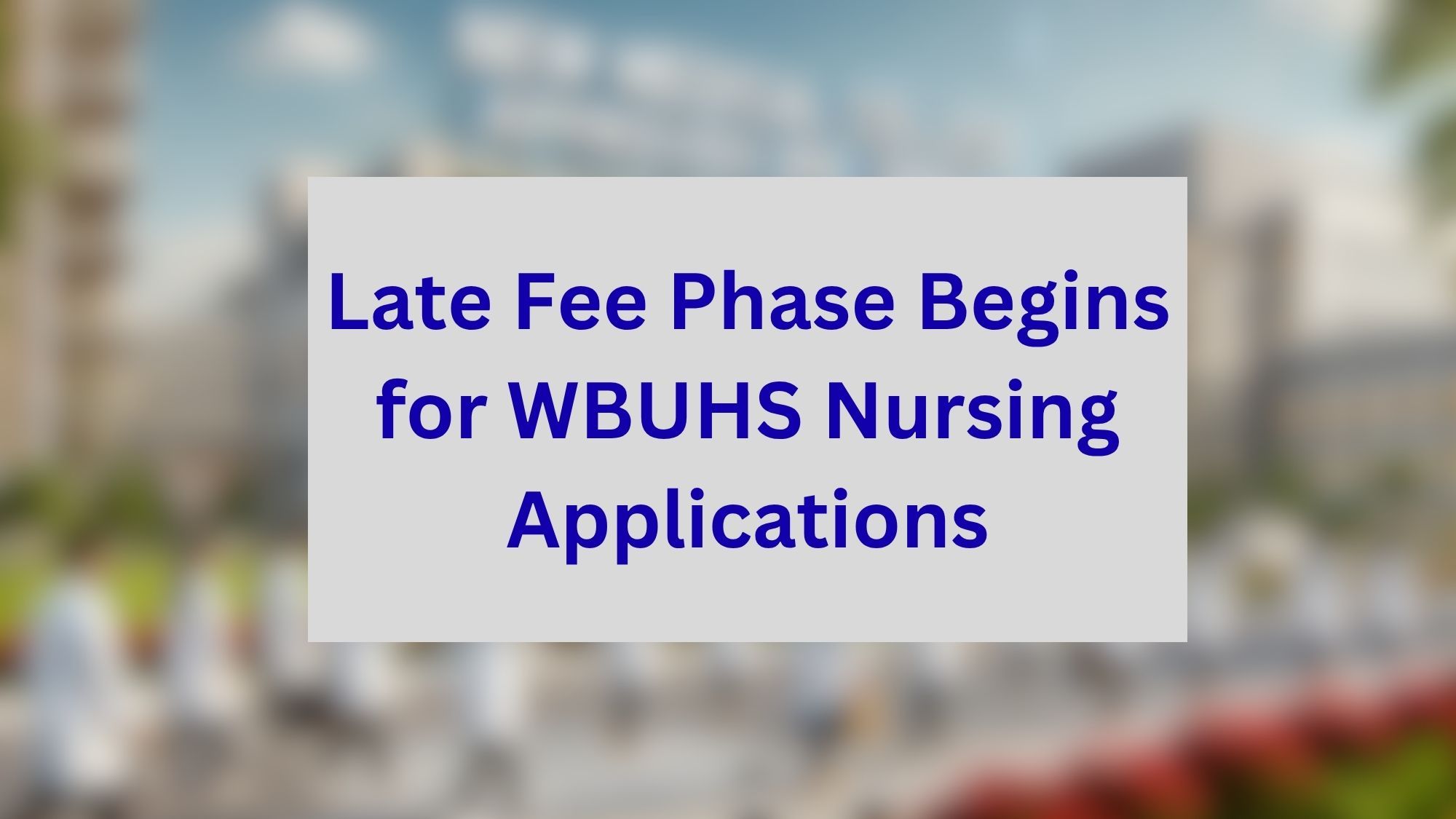 Late Fee Phase Begins for WBUHS Nursing Applications
