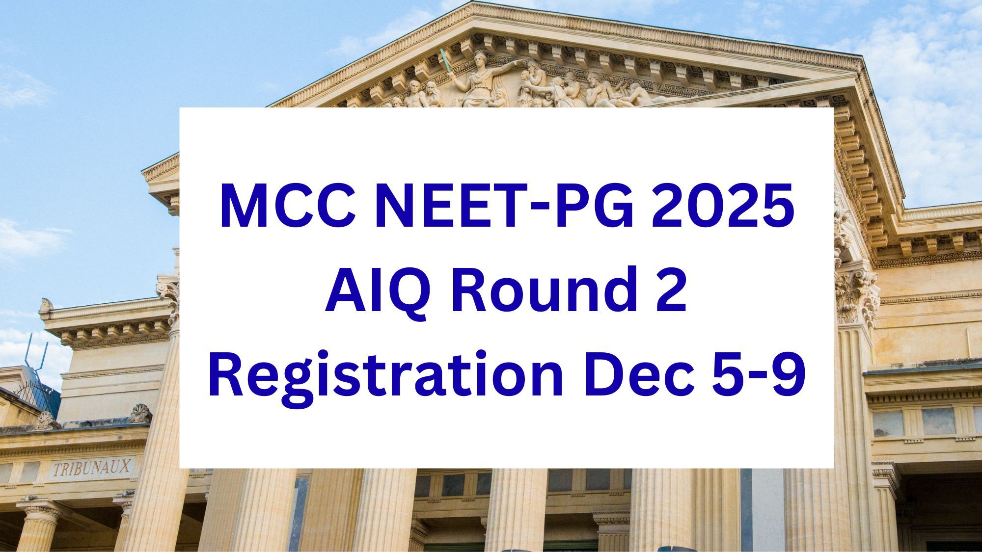 MCC NEET-PG 2025 AIQ Round 2 Registration Dec 5-9