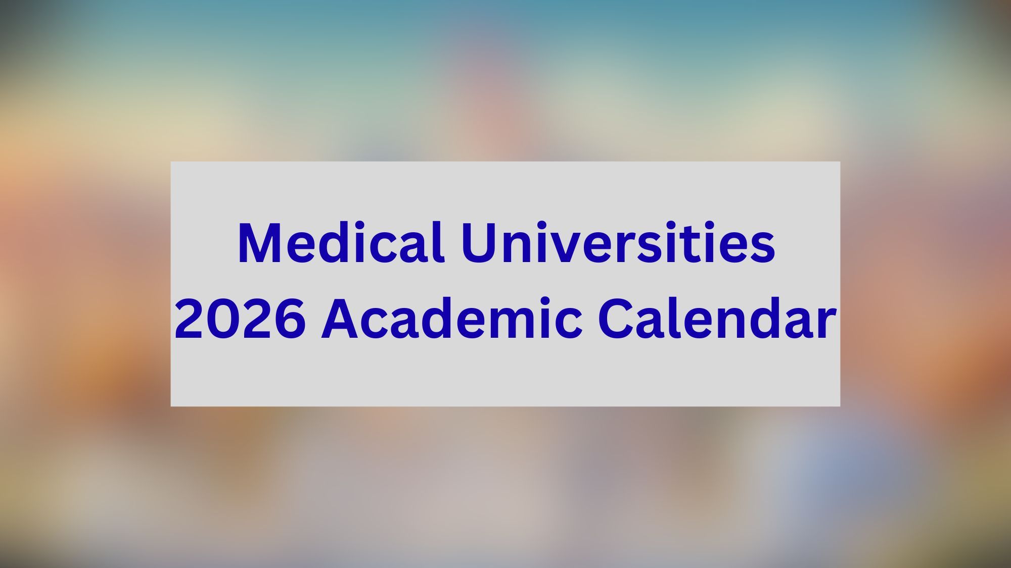 Medical Universities 2026 Academic Calendar