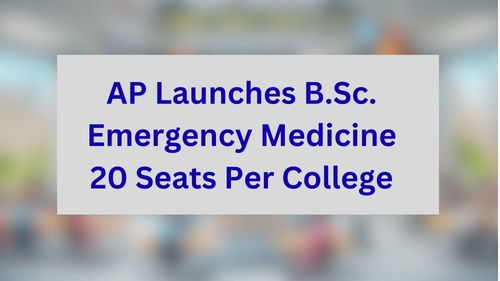 AP Launches B.Sc. Emergency Medicine | 20 Seats Per College