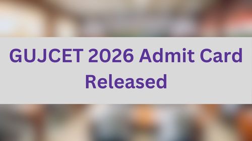 GUJCET 2026 Admit Card Released