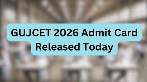 GUJCET 2026 Admit Card Released Today