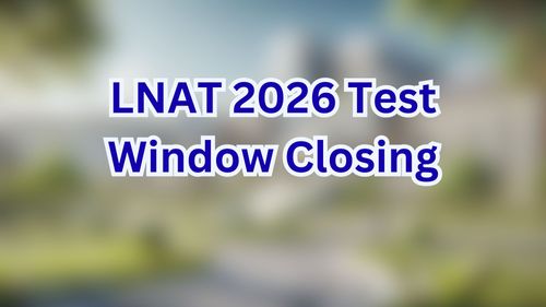 LNAT 2026 Test Window Closing