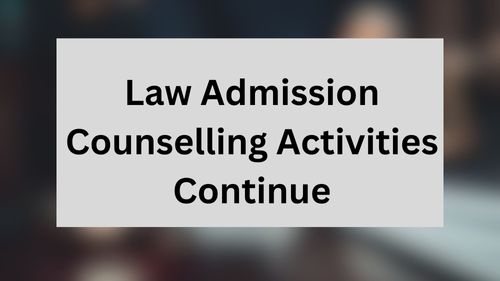 Law Admission Counselling Activities Continue