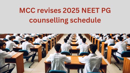 MCC revises 2025 NEET PG counselling schedule