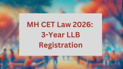 MH CET Law 2026: 3-Year LLB Registration