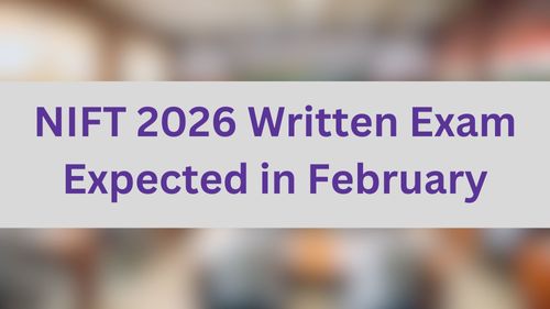 NIFT 2026 Written Exam Expected in February