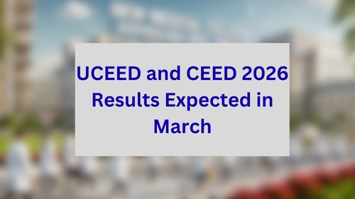 UCEED and CEED 2026 Results Expected in March