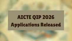 AICTE QIP 2026 Applications Released