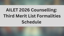 AILET 2026 Counselling: Third Merit List Formalities Schedule 