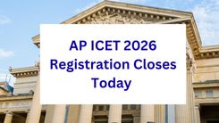 AP ICET 2026 Registration Closes Today 