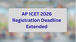 AP ICET 2026 Registration Deadline Extended