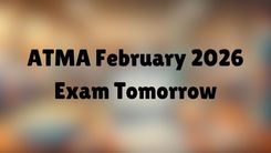 ATMA February 2026 Exam Tomorrow