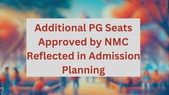 Additional PG Seats Approved by NMC Reflected in Admission Planning