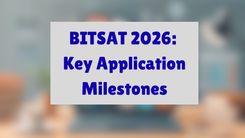 BITSAT 2026: Key Application Milestones