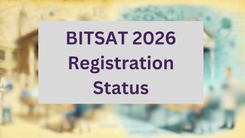 BITSAT 2026 Registration Status