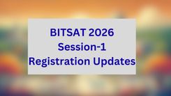 BITSAT 2026 Session-1 Registration Updates