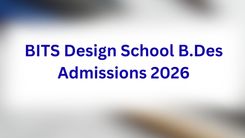 BITS Design School B.Des Admissions 2026