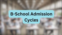 B-School Admission Cycles