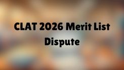 CLAT 2026 Merit List Dispute