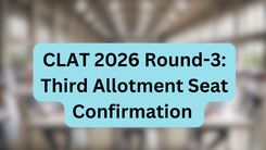 CLAT 2026 Round-3: Third Allotment Seat Confirmation 