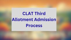 CLAT Third Allotment Admission Process