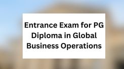 Entrance Exam for PG Diploma in Global Business Operations