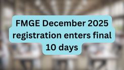 FMGE December 2025 registration enters final 10 days