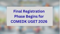 Final Registration Phase Begins for COMEDK UGET 2026