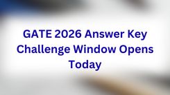 GATE 2026 Answer Key Challenge Window Opens Today