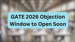 GATE 2026 Objection Window to Open Soon