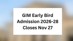 GIM Early Bird Admission 2026-28 Closes Nov 27