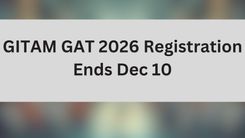 GITAM GAT 2026 Registration Ends Dec 10
