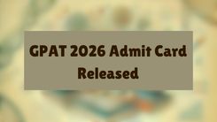 GPAT 2026 Admit Card Released