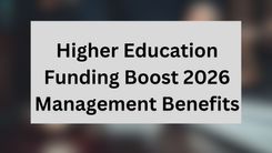 Higher Education Funding Boost 2026 | Management Benefits