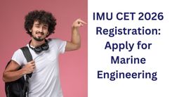 IMU CET 2026 Registration: Apply for Marine Engineering 