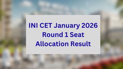 INI CET January 2026 Round 1 Seat Allocation Result