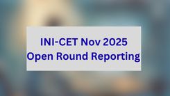 : INI-CET Nov 2025 Open Round Reporting 