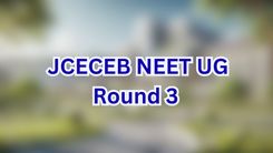 JCECEB NEET UG Round 3 