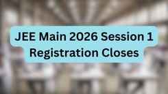JEE Main 2026 Session 1 Registration Closes Nov 27
