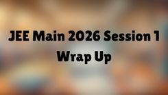 JEE Main 2026 Session 1 Wrap