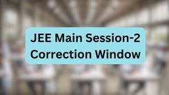 JEE Main Session-2 Correction Window