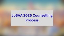 JoSAA 2026 Counselling Process