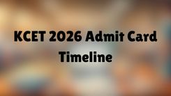 KCET 2026 Admit Card Timeline