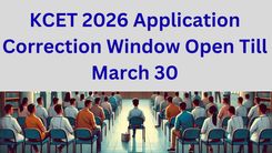 KCET 2026 Application Correction Window Open Till March 30