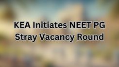 KEA Initiates NEET PG Stray Vacancy Round